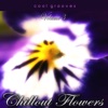 Chillout Flowers, Vol. 3 (Cool Grooves)