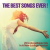 The Best Songs Ever! (25 Unforgettable Hits in a New Lounge Version), 2016