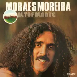 Alto Falante - Moraes Moreira