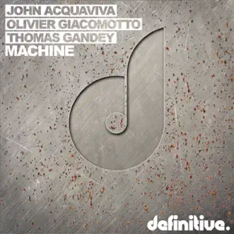 Machine by John Acquaviva, Olivier Giacomotto & Thomas Gandey song reviws