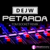 Petarda (Remix Tom Socket) - Single