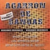 Agarron de Bandas Version Originales