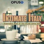 Intimate Italy: Traditional Music of the Italian Coffee Shop artwork