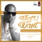 What You Want (feat. Bo-J & Ajebutter22) - Naeto C lyrics