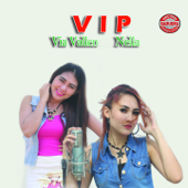 VIP - Via Vallen, Nella Kharisma & Dewi Cinta