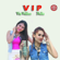 VIP - Via Vallen, Nella Kharisma & Dewi Cinta