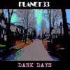 Dark Days album lyrics, reviews, download