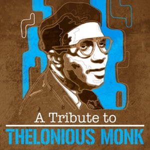 A Tribute to Thelonious Monk