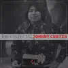 The Essential Johnny Curtis album lyrics, reviews, download