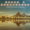 Bossa e Sentimento, Número Dois (The Spirit of Rio de Janeiro)