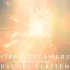Piano Dreamers Perform Rachel Platten album lyrics, reviews, download