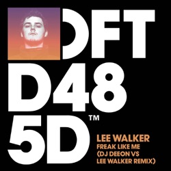 Lee Walker & DJ Deeon - Freak Like Me (DJ Deeon vs. Lee Walker Remix)