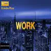 Stream & download Work - Single