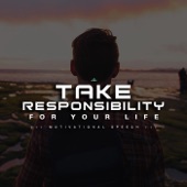 Take Responsibility for Your Life (Motivational Speech) artwork