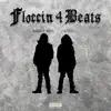 Floccin 4 Beats, Vol. 1 album lyrics, reviews, download