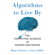 Brian Christian & Tom Griffiths - Algorithms to Live By: The Computer Science of Human Decisions (Unabridged)
