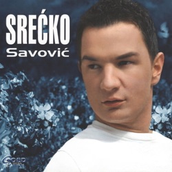 Srecko Savovic - Još Si Mi Sve