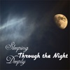 Sleeping Through the Night Deeply - Calm Soothing Music and Songs for Toddlers and Babies Sleeping Troubles, Nature Sounds for Relaxation with Natural Sleep Aids