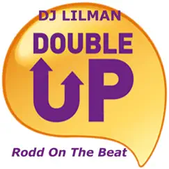 Double up (feat. Rodd on the Beat) Song Lyrics