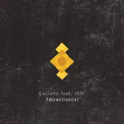 7 Directions (feat. JAW) - EP - Luciano 7 Directions (feat. JAW) - EP - Luciano