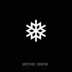 Friendzone - Single - Winter Rose