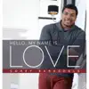 Hello My Name Is...Love - EP album lyrics, reviews, download