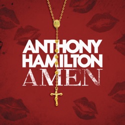 Anthony Hamilton - Amen