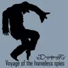 Voyage of the Homeless Spies album lyrics, reviews, download