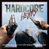 Hardcore Henry (Original Motion Picture Soundtrack & Score)