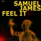 Feel It - Samuel James lyrics