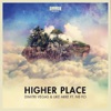 DIMITRI VEGAS/LIKE MIKE/NE-YO - Higher Place (Record Mix)
