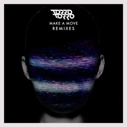 Torro Torro - Make a Move (Skrillex Remix)