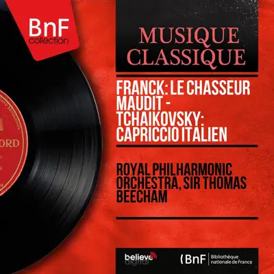 Franck: Le chasseur maudit - Tchaikovsky: Capriccio italien (Mono Version) - Royal Philharmonic Orchestra