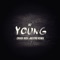 Young (CRVCK JVCK, NextRO Remix) - Biz lyrics
