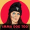 Imma Dog Too - Toni Romiti lyrics