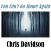You Can't Go Home Again - Single album lyrics, reviews, download