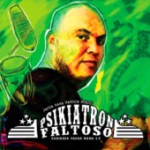 PSIKIATRON FALTOSO - Cumbia del Barrio