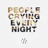 Stream & download People Crying Every Night - Single