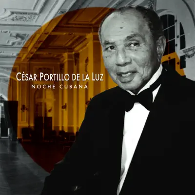 Noche Cubana - César Portillo de la Luz