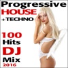 Progressive House + Techno 100 Hits DJ Mix 2016