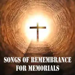 Songs of Remembrance for Memorials by The O'Neill Brothers Group album reviews, ratings, credits