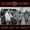 Where Did I Go Wrong? - Smoke Wagon lyrics