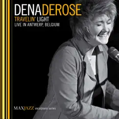 Travelin' Light (Live) by Dena DeRose album reviews, ratings, credits