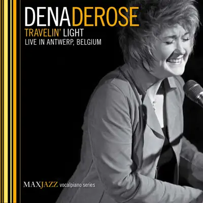Travelin' Light (Live) - Dena DeRose Travelin' Light (Live) - Dena DeRose