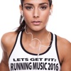 Let's Get Fit: Running Music 2016, 2016