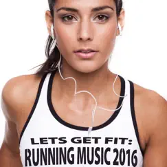 Let's Get Fit: Running Music 2016 by Various Artists album reviews, ratings, credits