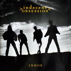 Indecent Obsession - Kiss Me