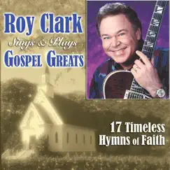 Roy Clark Sings & Plays Gospel Greats by Roy Clark album reviews, ratings, credits