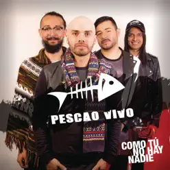 Como Tú No Hay Nadie (Versión Pop) - Single - Pescao Vivo