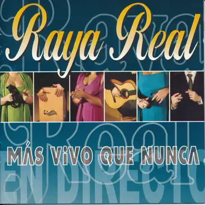 Más Vivo Que Nunca - Raya Real Más Vivo Que Nunca - Raya Real